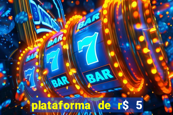 plataforma de r$ 5 para jogar